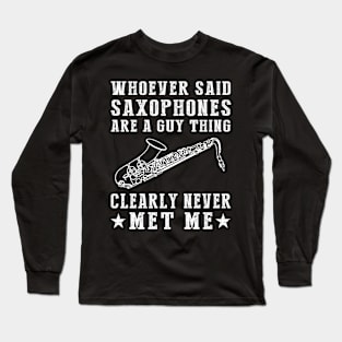 Saxy Diva - Blowing Away Stereotypes with Style! Long Sleeve T-Shirt